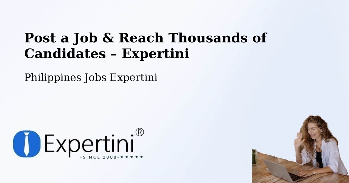 Post a Job in Mati – Hire the Right Talent - Mati, Philippines Jobs Expertini