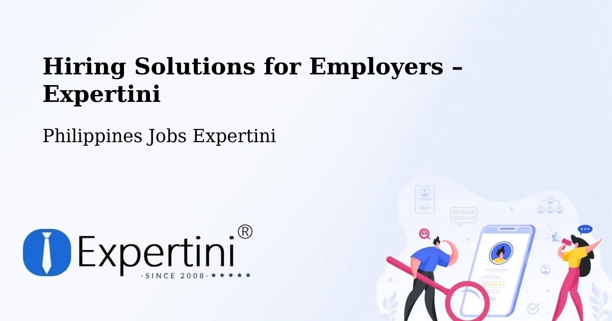 Hiring Solutions for Employers in Mati - Mati, Philippines Jobs Expertini