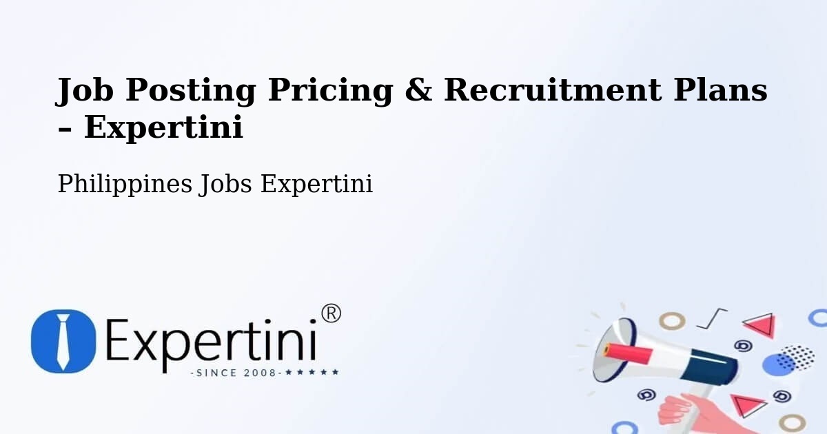 Job Posting Pricing & Recruitment Plans – Mati - Mati, Philippines Jobs Expertini